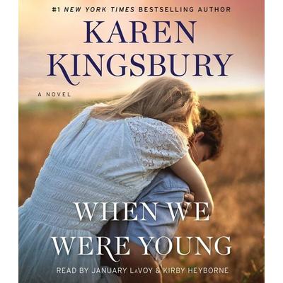 When We Were Young - Karen Kingsbury, CD, 9781508252511