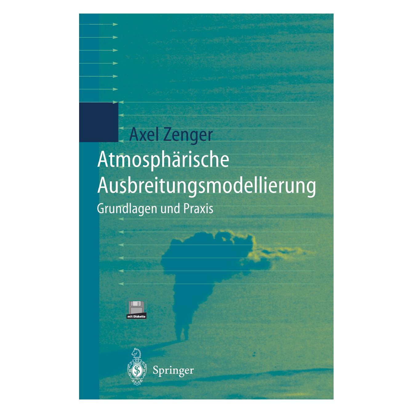 Springer Atmosphärische Ausbreitungsmodellierung (Deutsch, Softcover, Axel Zenger) (55517778)