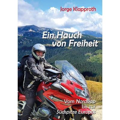 Ein Hauch von Freiheit, Taschenbuch von Jorge Klapproth, BoD – Books on Demand, 978-3-7543-0594-2