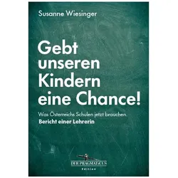 Gebt unseren Kindern eine Chance!, Sachbücher von Susanne Wiesinger