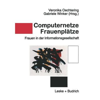 Computernetze — Frauenplätze, Taschenbuch von Veronika Oechtering,Gabriele Winker, VS Verlag für Sozialwissenschaften, 978-3-8100-2174-8