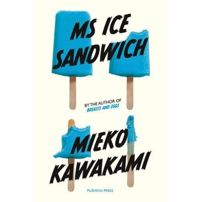 MS Ice Sandwich, Taschenbuch von Mieko Kawakami, KNV Besorgung, 978-1-78227-672-2