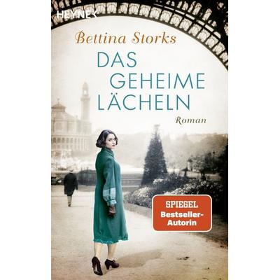 Das geheime Lächeln, Taschenbuch von Bettina Storks, Heyne, 978-3-453-42832-4