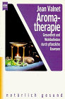 Jean Valnet - Aromatherapie. Gesundheit und Wohlbefinden durch pflanzliche Essenzen - Preis vom 19.10.2026 19:33:35 h