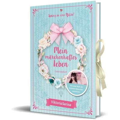 Mein märchenhaftes Leben, Gebundene Ausgabe von ViktoriaSarina, Community Editions, 978-3-96096-542-8