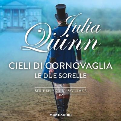 Cieli di Cornovaglia + spin-off Le due sorelle - Julia Quinn, Audio, 9788852157585