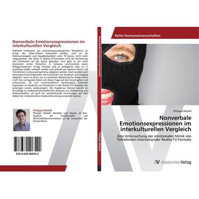 Nonverbale Emotionsexpressionen im interkulturellen Vergleich, Taschenbuch von Philippe Modess, AV Akademikerverlag, 978-3-639-40654-2