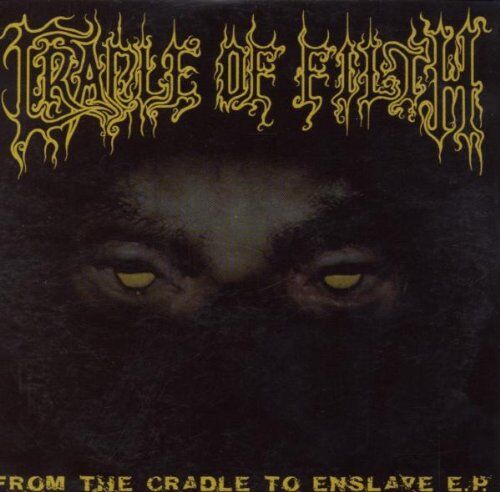 Cradle of Filth - From the Cradle to Enslave E.P - Preis vom 11.10.2026 03:10:56 h