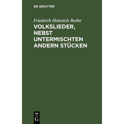 Volkslieder, nebst untermischten andern Stücken -