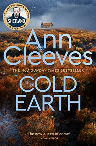 Ann Cleeves - Cold Earth: Nominiert: The McIlvanney Prize Scottish Crime Book of the Year 2017 (Shetland, 7) - Preis vom 15.10.2026 23:06:25 h