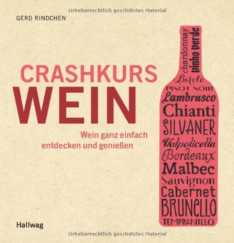 Gerd Rindchen - Crashkurs Wein: Wein ganz einfach entdecken und genießen (Allgemeine Einführungen) - Preis vom 10.10.2026 11:48:34 h