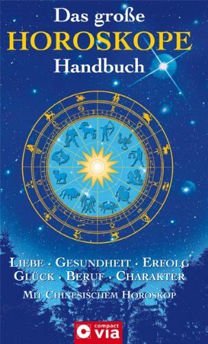 Das große Horoskope-Handbuch: Liebe, Partnerschaft, Gesundheit, Glück, Beruf, Erfolg, Charakter - Preis vom 09.10.2026 07:28:09 h
