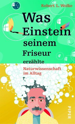 Wolke, Robert L. - Was Einstein seinem Friseur erzählte: Naturwissenschaft im Alltag - Preis vom 13.10.2026 19:28:25 h