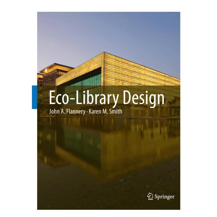 Springer Eco-Library Design (Englisch, Hardcover, John A. Flannery, Karen M. Smith) (9789400740778)