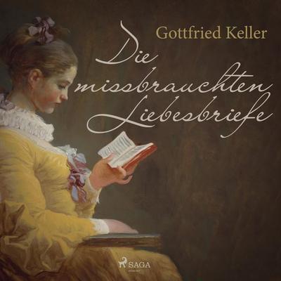 Die missbrauchten Liebesbriefe (Ungekürzt) - Gottfried Keller, Audio, 9788711928103