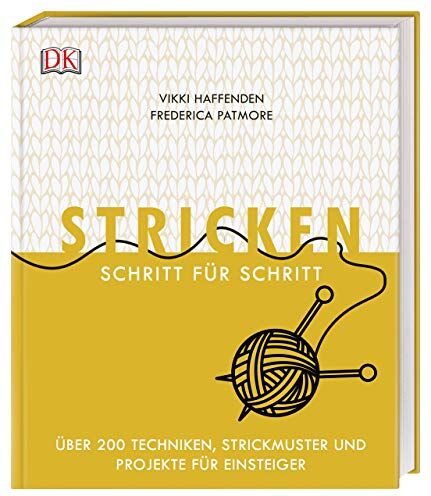 Vikki Haffenden - Stricken Schritt für Schritt: Über 200 Techniken, Strickmuster und Projekte für Einsteiger - Preis vom 02.10.2026 23:42:20 h