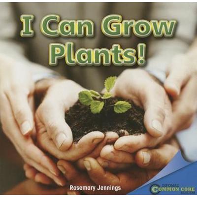 I Can Grow Plants!, Taschenbuch von Rosemary Jennings, Rosen Publishing Group, Inc, 978-1-4488-8989-1