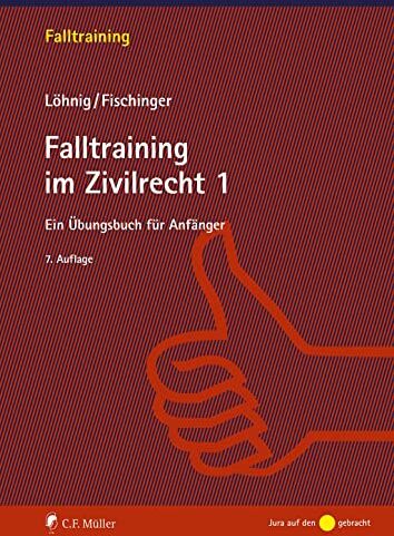 Philipp Fischinger - Falltraining im Zivilrecht 1: Ein Übungsbuch für Anfänger - Preis vom 15.10.2026 23:06:25 h