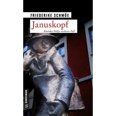 Januskopf, Taschenbuch von Friederike Schmöe, Gmeiner-Verlag
