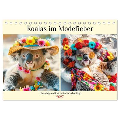 Koalas im Modefieber. Flauschig und Chic beim Fotoshooting (Tischkalender 2027 DIN A5 quer), CALVENDO Monatskalender