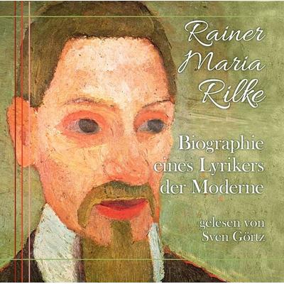 Rainer Maria Rilke-Biographie - Rainer Maria Rilke, CD, 9783959952521