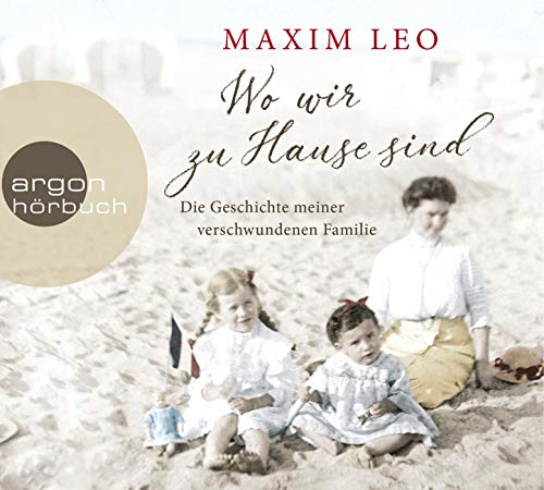 Maxim Leo - Wo wir zu Hause sind: Die Geschichte meiner verschwundenen Familie - Preis vom 13.10.2026 11:25:28 h