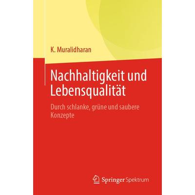 Nachhaltigkeit und Lebensqualität, Taschenbuch von K. Muralidharan, Springer Singapore, 978-981-9713-44-8