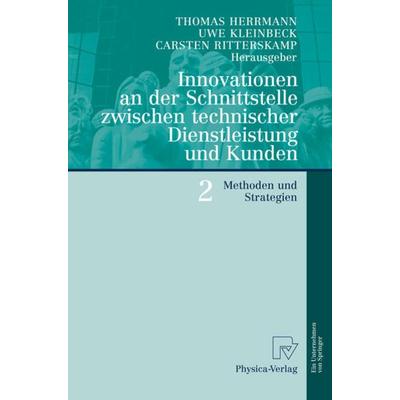 Innovationen an der Schnittstelle zwischen technischer Dienstleistung und Kunden 2, Taschenbuch von Thomas A. Herrmann,Uwe Kleinbeck,Carsten