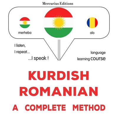 Kurdish - Romanian : a complete method - James Gardner, Audio, 9782821173323