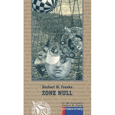 Zone Null, Taschenbuch von Herbert W. Franke, P.machinery, 978-3-95765-090-0