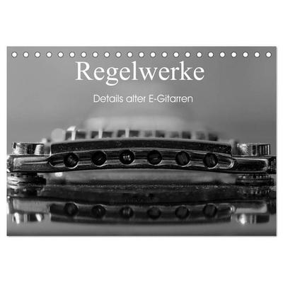 Regelwerke - Details alter E-Gitarren (Tischkalender 2026 DIN A5 quer), CALVENDO Monatskalender