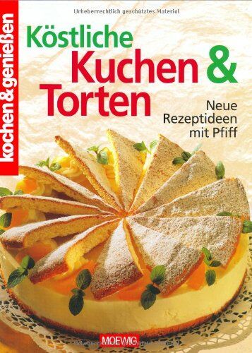 Koestliche Kuchen & Torten - Neue Rezeptideen mit Pfiff (Reihe kochen & geniessen) - Preis vom 30.09.2026 09:01:18 h