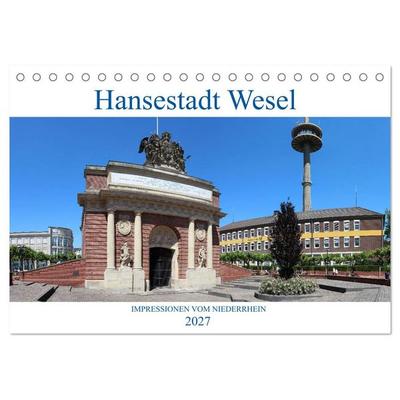 Hansestadt Wesel - Impressionen vom Niederrhein (Tischkalender 2027 DIN A5 quer), CALVENDO Monatskalender