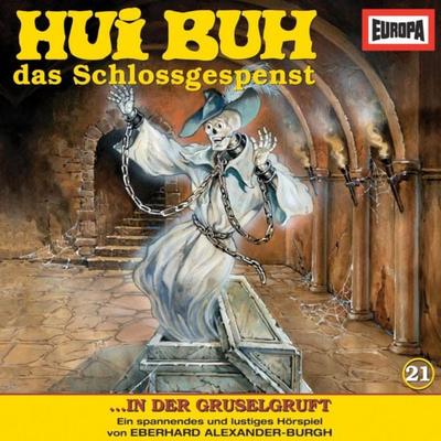 Folge 21: Hui Buh in der Gruselgruft - Eberhard Alexander-Burgh, Audio, 4064066616748