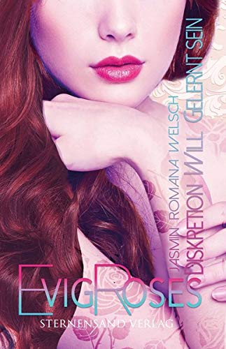 Jasmin Romana Welsch - Evig Roses (Band 3): Diskretion will gelernt sein - Preis vom 09.10.2026 07:28:09 h
