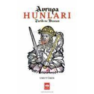 Avrupa Hunlari, Taschenbuch von Umut Üren, Ötüken Nesriyat
