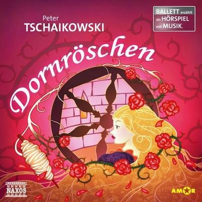 Dornröschen - Peter Iljitsch Tschaikowsky, Audio, 9783947161157