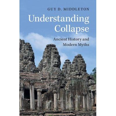 Understanding Collapse, Taschenbuch von Guy D. Middleton, Cambridge University Press, 978-1-316-60607-0