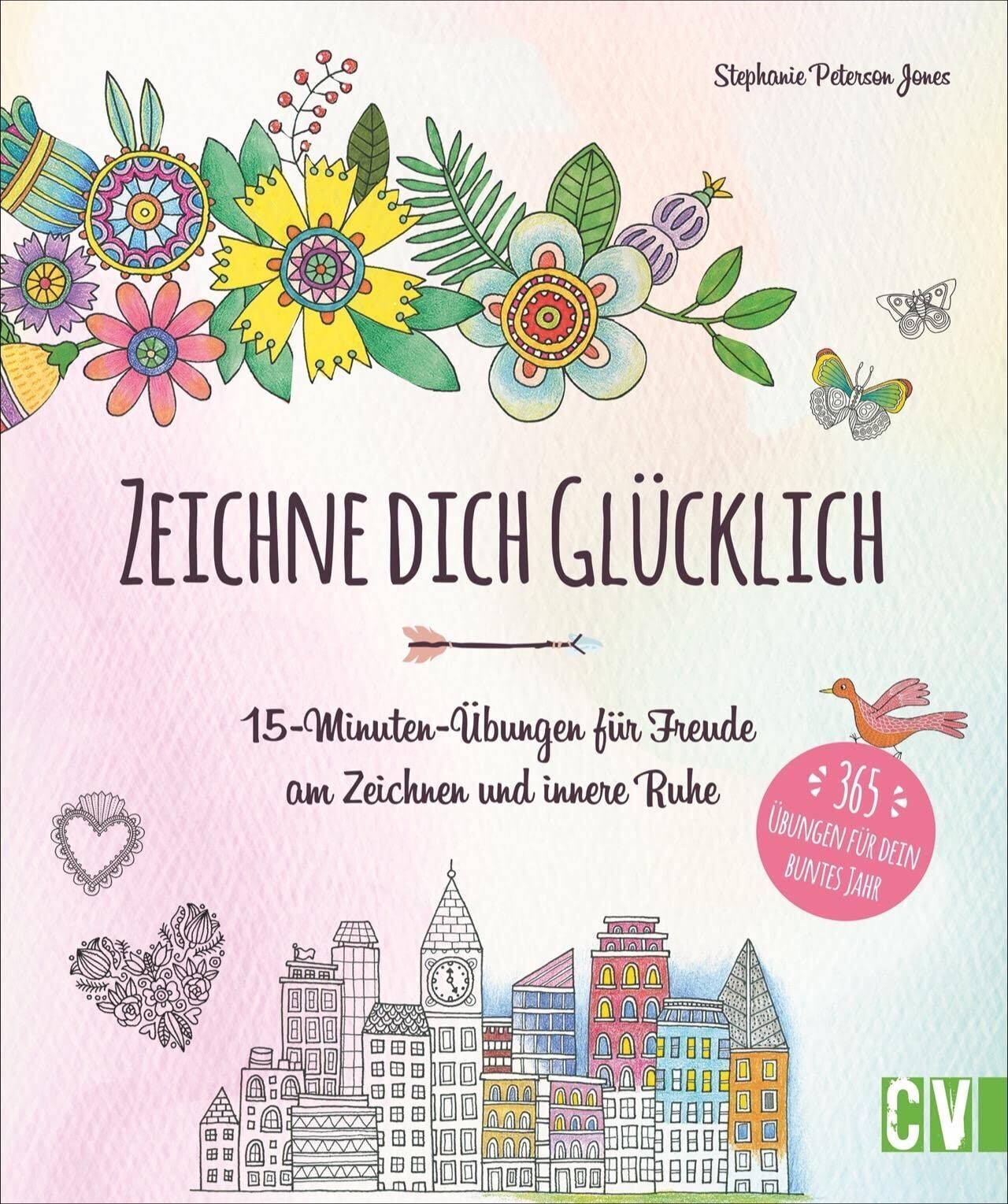 Jones, Stephanie Peterson - Zeichne dich glücklich - Preis vom 14.10.2026 23:07:16 h