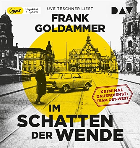 Frank Goldammer - Im Schatten der Wende. Kriminaldauerdienst: Team Ost-West: Ungekürzte Lesung mit Uve Teschner (1 mp3-CD) (Kriminaldauerdienst Ost-West) - Preis vom 15.10.2026 23:06:25 h