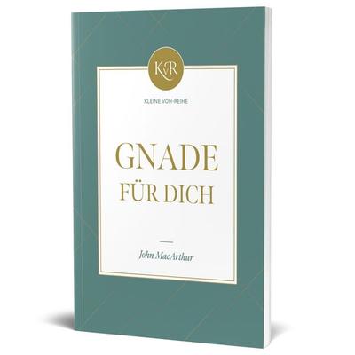 Gnade für dich, Taschenbuch von John F. MacArthur, Missionswerk Voice of Hope, 978-3-947978-60-1