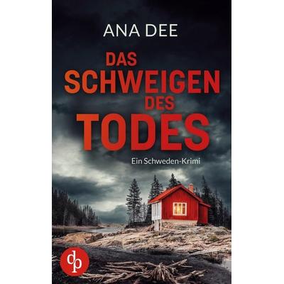Das Schweigen des Todes, Taschenbuch von Ana Dee, Dp Verlag, 978-3-9877878-4-3