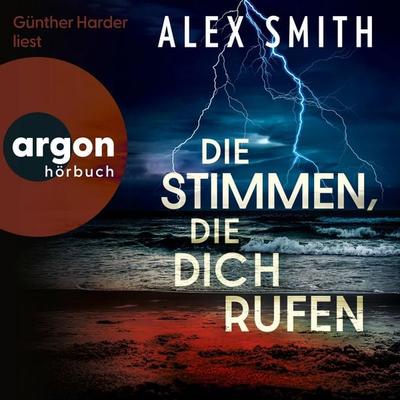 Die Stimmen, die dich rufen - Alex Smith, Audio, 9783732479016
