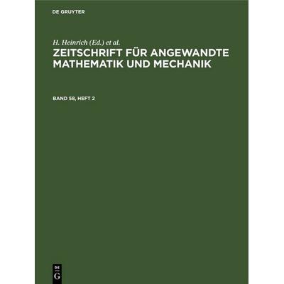 Zeitschrift für Angewandte Mathematik und Mechanik. Band 58, Heft 2, Gebundene Ausgabe von , De Gruyter, 978-3-11-254937-7