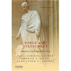 Force and Statecraft, Sachbücher von Lauren Paul Gordon, George Alexander L., Paul Gordon, Craig Gordon A.