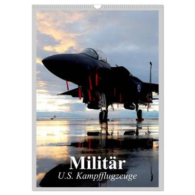 Militär. U.S. Kampfflugzeuge (Wandkalender 2027 DIN A3 hoch), CALVENDO Monatskalender