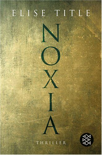 Elise Title - Noxia: Thriller - Preis vom 09.10.2026 07:28:09 h