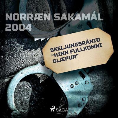 Skeljungsránið 'Hinn fullkomni glæpur' - Ýmsir, Audio, 9788726522389
