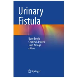 Urinary Fistula, Fachbücher von René Sotelo, Charles, Juan, F Polotti, Arriaga