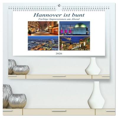 Hannover ist bunt (hochwertiger Premium Wandkalender 2026 DIN A2 quer), Kunstdruck in Hochglanz